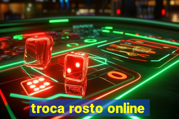 troca rosto online